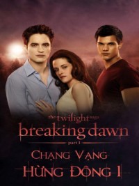 Phim Chạng vạng: Hừng đông: Phần 1 - The Twilight Saga: Breaking Dawn: Part 1 (2011)