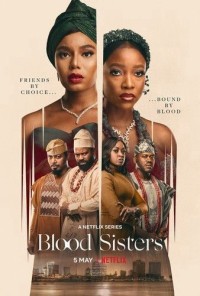 Phim Chị Em Kết Nghĩa (Phần 1) - Blood Sisters (Season 1) (2022)