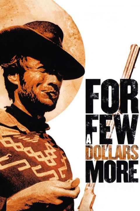 Phim Chỉ Vì Vài Đồng Đô La - For a Few Dollars More (1965)
