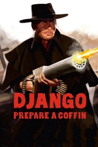 Phim Django, Prepare a Coffin - Preparati la bara! (1968)
