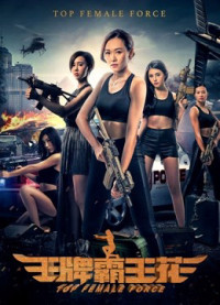 Phim Hoa Acemaster - Top Female Force (2019)
