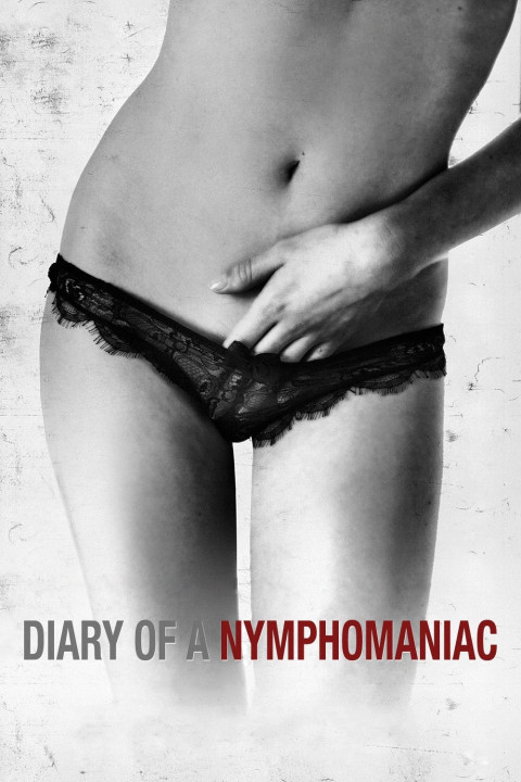 Phim Nhật Ký Cô Nàng Nghiện Sex - Diary of a Nymphomaniac (2008)