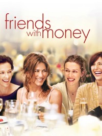 Phim Những người bạn giàu có - Friends with Money (2006)