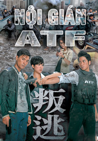 Phim Nội gián ATF -  叛逃 (2014)