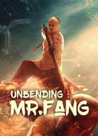 Phim Phương Thế Ngọc Mình Đồng Da Sắt - Unbending Mr.Fang (2021)