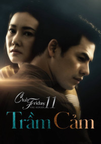 Phim Trầm Cảm - Club Friday The Series 11: Ruk Seum Sao (2019)